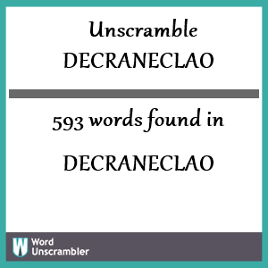 593 words unscrambled from decraneclao