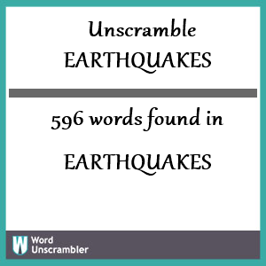 596 words unscrambled from earthquakes