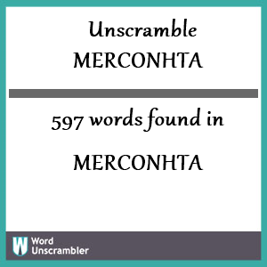 597 words unscrambled from merconhta