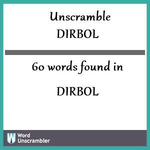 60 words unscrambled from dirbol