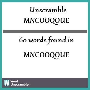 60 words unscrambled from mncooqoue
