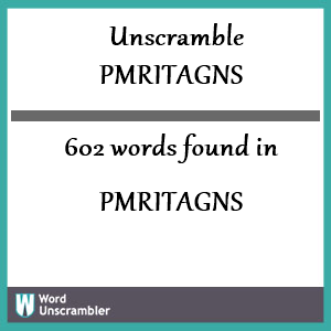 602 words unscrambled from pmritagns