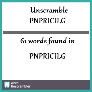 61 words unscrambled from pnpricilg