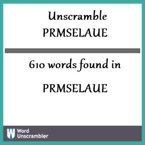 610 words unscrambled from prmselaue