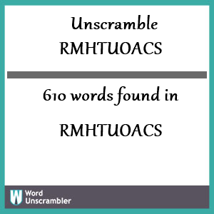 610 words unscrambled from rmhtuoacs