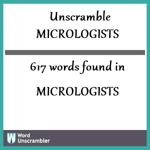617 words unscrambled from micrologists