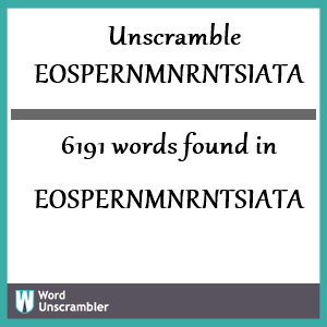 6191 words unscrambled from eospernmnrntsiata