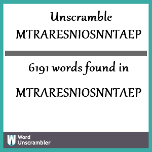 6191 words unscrambled from mtraresniosnntaep