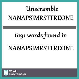 6191 words unscrambled from nanapsimrsttreone