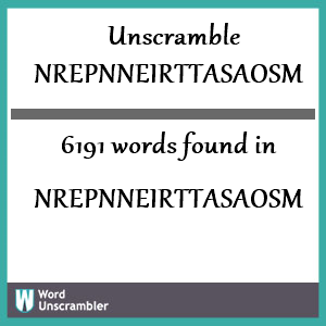 6191 words unscrambled from nrepnneirttasaosm