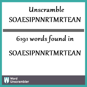 6191 words unscrambled from soaesipnnrtmrtean
