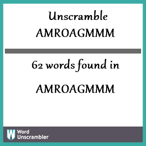 62 words unscrambled from amroagmmm