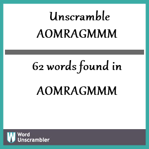 62 words unscrambled from aomragmmm