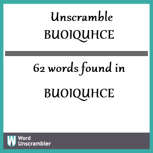 62 words unscrambled from buoiquhce