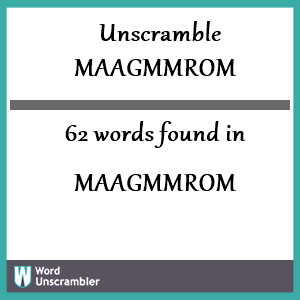 62 words unscrambled from maagmmrom