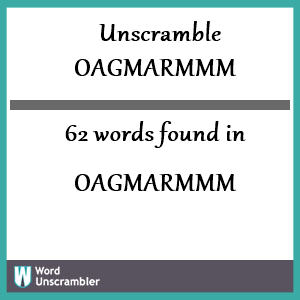 62 words unscrambled from oagmarmmm