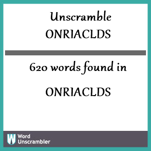 620 words unscrambled from onriaclds