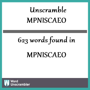 623 words unscrambled from mpniscaeo
