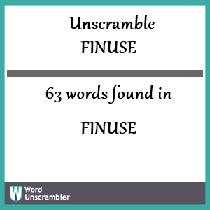 63 words unscrambled from finuse