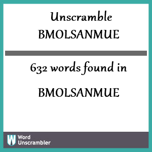 632 words unscrambled from bmolsanmue