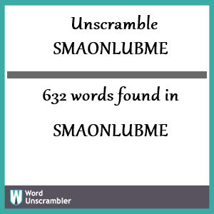 632 words unscrambled from smaonlubme