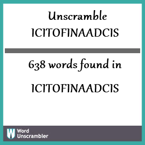 638 words unscrambled from icitofinaadcis
