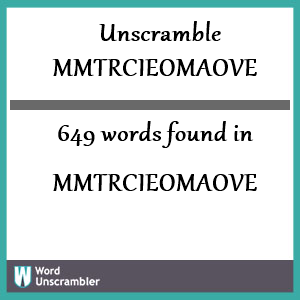 649 words unscrambled from mmtrcieomaove