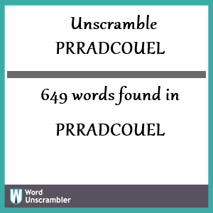 649 words unscrambled from prradcouel