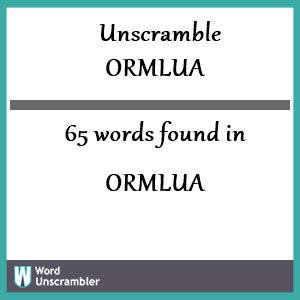 65 words unscrambled from ormlua