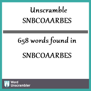 658 words unscrambled from snbcoaarbes