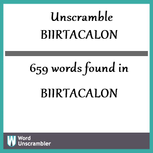 659 words unscrambled from biirtacalon