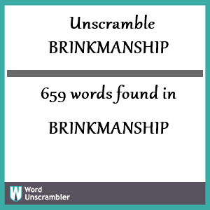659 words unscrambled from brinkmanship