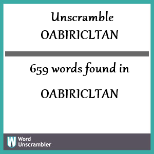 659 words unscrambled from oabiricltan