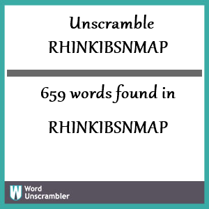659 words unscrambled from rhinkibsnmap