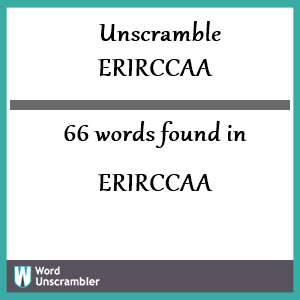 66 words unscrambled from erirccaa