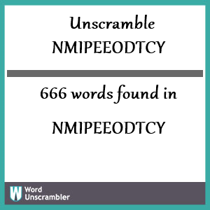 666 words unscrambled from nmipeeodtcy