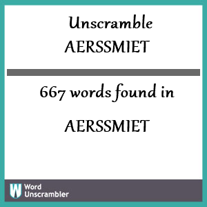 667 words unscrambled from aerssmiet