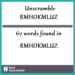 67 words unscrambled from rmhokmluz