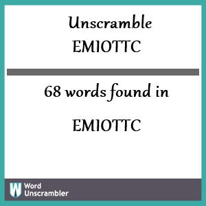 68 words unscrambled from emiottc