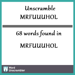 68 words unscrambled from mrfuuuhol