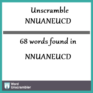 68 words unscrambled from nnuaneucd