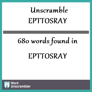 680 words unscrambled from epttosray