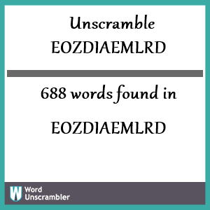 688 words unscrambled from eozdiaemlrd