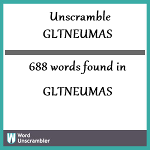 688 words unscrambled from gltneumas