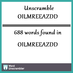 688 words unscrambled from oilmreeazdd