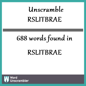 688 words unscrambled from rslitbrae
