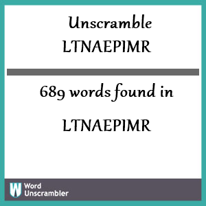 689 words unscrambled from ltnaepimr