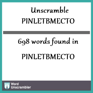 698 words unscrambled from pinletbmecto