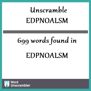699 words unscrambled from edpnoalsm