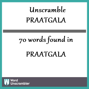 70 words unscrambled from praatgala